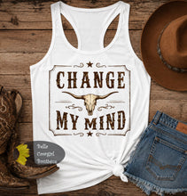 Load image into Gallery viewer, Change My Mind Steer Skull Country Music Women's Tank Top