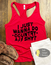 Load image into Gallery viewer, I Just Wanna Do Country A$$ Shyt Country Music Women's Tank Top