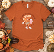 Load image into Gallery viewer, Out Here Looking Like A Snack Pumpkin Pie Fall Thanksgiving T-Shirt