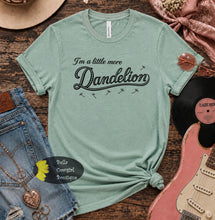 Load image into Gallery viewer, I'm A Little More Dandelion Country Music T-Shirt