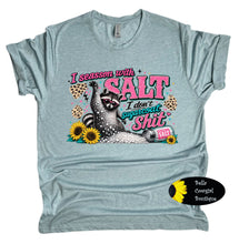 Load image into Gallery viewer, I Season Everything With Salt I Don't Sugar Coat Shit Raccoon Sunflower Funny T-Shirt