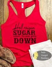 Load image into Gallery viewer, Hell Raisin' Sugar When The Sun Goes Down Country Music Women's Tank Top