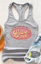 Load image into Gallery viewer, You Look Like You Love Me Country Music Valentine Western Women's Tank Top