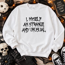 Load image into Gallery viewer, I Myself Am Strange And Unusual Halloween Sweatshirt