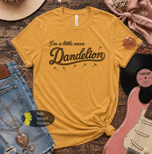 Load image into Gallery viewer, I'm A Little More Dandelion Country Music T-Shirt