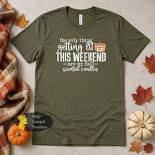 Load image into Gallery viewer, The Only Thing Getting Lit This Weekend Are My Fall Scented Candles Pumpkin Spice T-Shirt