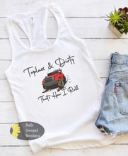 Load image into Gallery viewer, Topless & Dirty That's How I Roll Mudding Country Funny Women's Tank Top
