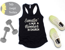 Load image into Gallery viewer, Sweatin' Like A Hooker In Church Work Out Fitness Women's Tank Top
