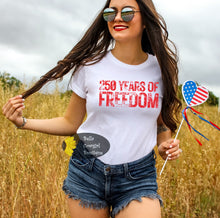 Load image into Gallery viewer, 250 Years Of Freedom America's 250th Birthday Celebration Patriotic T-Shirt