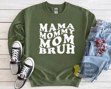 Load image into Gallery viewer, Mama Mommy Mom Bruh Sweatshirt
