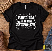 Load image into Gallery viewer, Rope Em Tie Em Brand Em Western T-Shirt