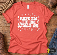 Load image into Gallery viewer, Rope Em Tie Em Brand Em Western T-Shirt