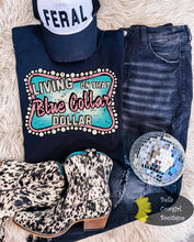 Load image into Gallery viewer, Living On That Blue Collar Dollar Country Music T-Shirt