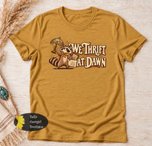Load image into Gallery viewer, We Thrift At Dawn Funny Raccoon T-Shirt