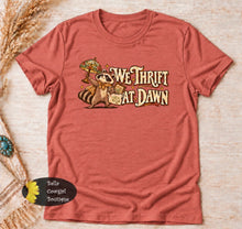 Load image into Gallery viewer, We Thrift At Dawn Funny Raccoon T-Shirt