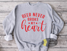 Load image into Gallery viewer, Beer Never Broke My Heart Country Music Sweatshirt