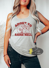 Load image into Gallery viewer, About To Raise Hell Funny Western Women&#39;s Tank Top
