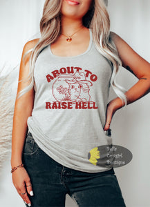 About To Raise Hell Funny Western Women's Tank Top