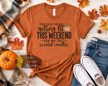 Load image into Gallery viewer, The Only Thing Getting Lit This Weekend Are My Fall Scented Candles Pumpkin Spice T-Shirt
