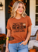 Load image into Gallery viewer, The Only Thing Getting Lit This Weekend Are My Fall Scented Candles Pumpkin Spice T-Shirt
