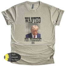 Load image into Gallery viewer, Wanted For President Trump Mugshot Patriotic Country T-Shirt
