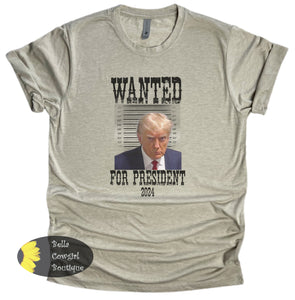 Wanted For President Trump Mugshot Patriotic Country T-Shirt