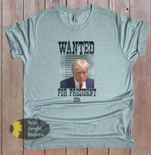 Load image into Gallery viewer, Wanted For President Trump Mugshot Patriotic Country T-Shirt
