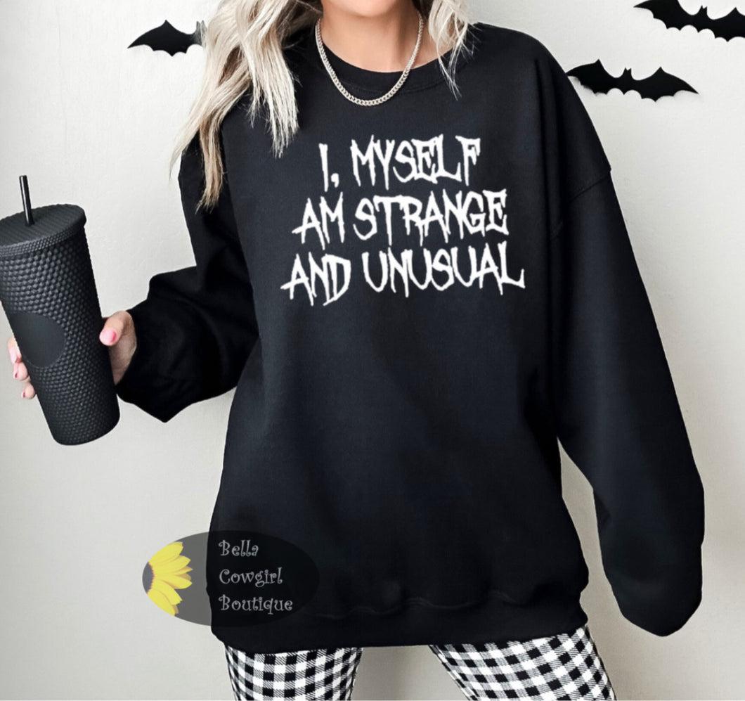 I Myself Am Strange And Unusual Halloween Sweatshirt