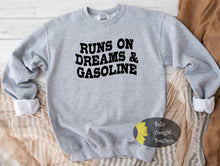Load image into Gallery viewer, Runs On Dreams And Gasoline Country Music Sweatshirt
