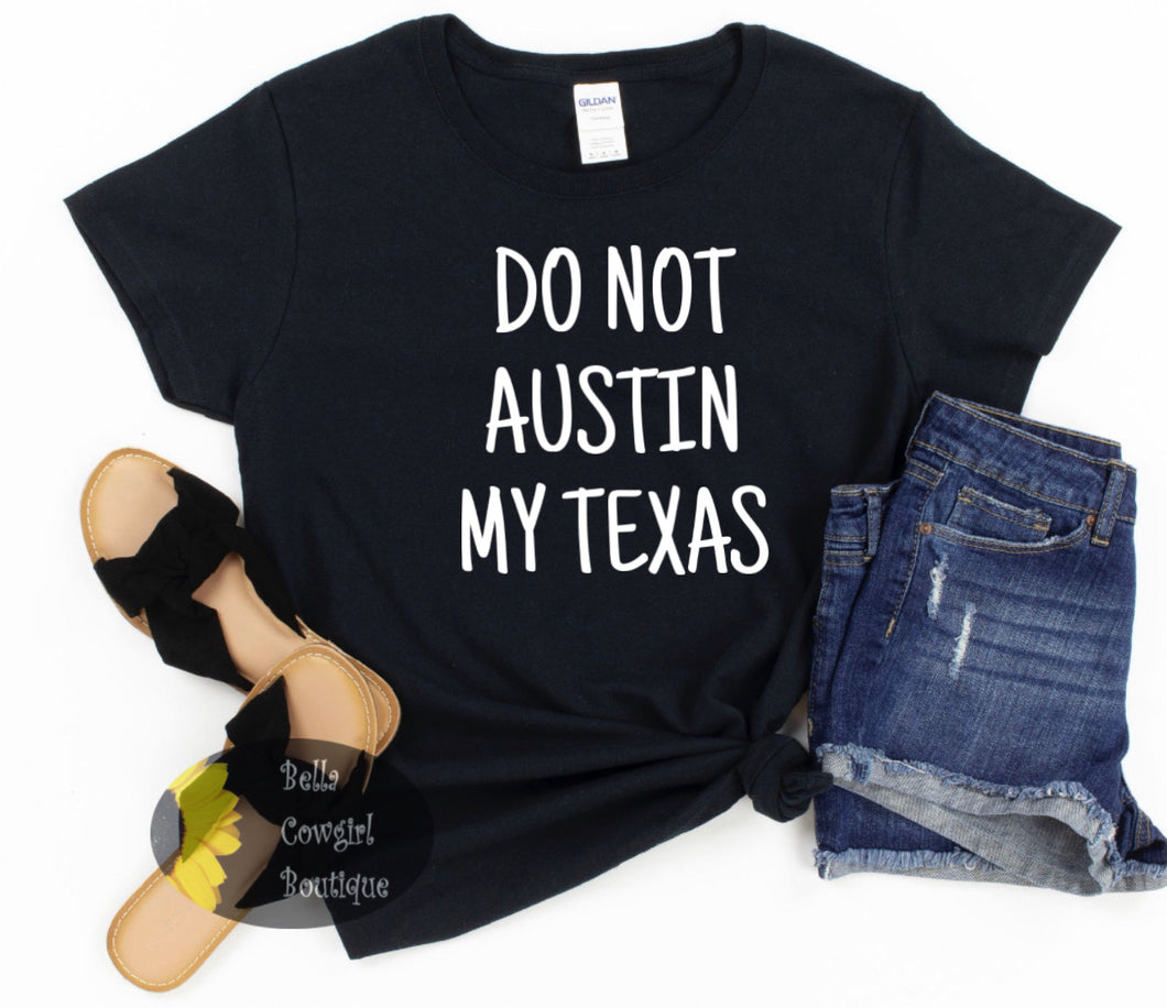 Do Not Austin My Texas Women's T-Shirt