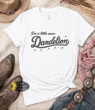 Load image into Gallery viewer, I'm A Little More Dandelion Country Music T-Shirt
