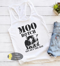 Load image into Gallery viewer, Moo B*tch Get Out The Hay Cow Western Women&#39;s Tank Top
