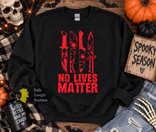 Load image into Gallery viewer, No Lives Matter Funny Horror Film Halloween Sweatshirt

