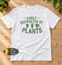 Load image into Gallery viewer, Easily Distracted By Plants Funny Gardening T-Shirt
