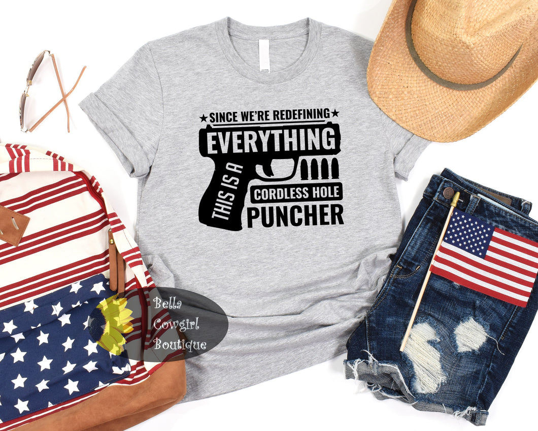 Since We're Redefining Everything This Is A Cordless Hole Puncher Patriotic Second Amendment Women's T-Shirt