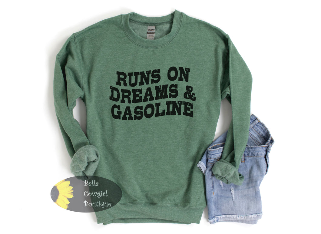 Runs On Dreams And Gasoline Country Music Sweatshirt