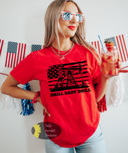 Load image into Gallery viewer, Drill Baby Drill Patriotic Women&#39;s T-Shirt
