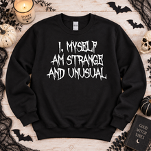 Load image into Gallery viewer, I Myself Am Strange And Unusual Halloween Sweatshirt
