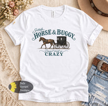 Load image into Gallery viewer, Suddenly A Horse &amp; Buggy Doesn't Sound So Crazy High Gas Price T-Shirt

