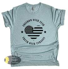 Load image into Gallery viewer, Freedom Over Fear Truth Over Tyranny Patriotic T-Shirt
