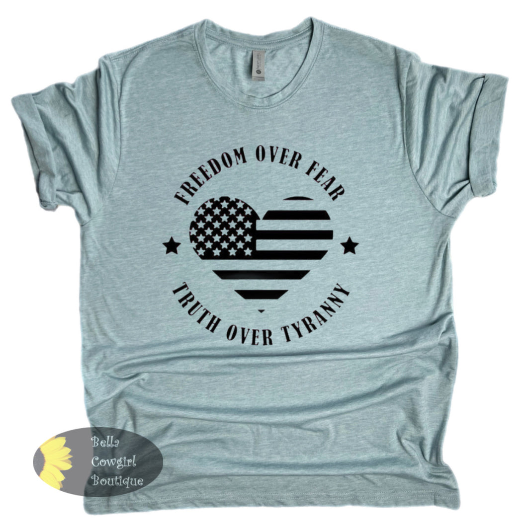 Freedom Over Fear Truth Over Tyranny Patriotic T-Shirt