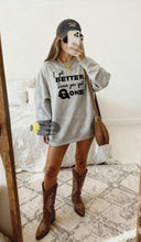 Load image into Gallery viewer, I Got Better Since You Got Gone Country Music Sweatshirt
