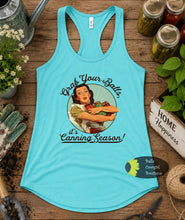 Load image into Gallery viewer, Grab Your balls It's Canning Season Women's Tank Top

