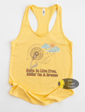 Load image into Gallery viewer, Dandelion Born To Live Free Ridin' On A Dream Country Music Concert Women's Tank Top
