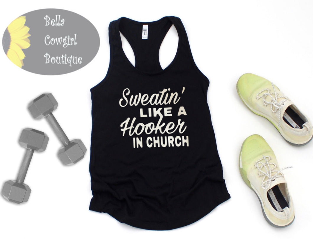 Sweatin' Like A Hooker In Church Work Out Fitness Women's Tank Top