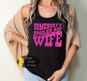 Somebody's Spoiled Ass Wife Funny Women's Tank Top