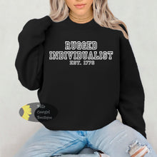 Load image into Gallery viewer, Rugged Individualist Est. 1776 Patriotic American Sweatshirt
