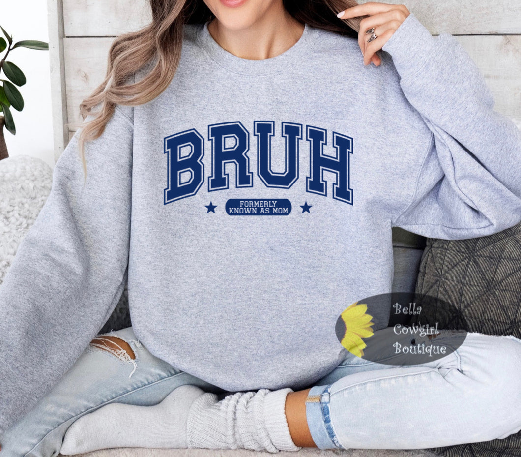 Bruh Formally Known As Mom Funny Sweatshirt