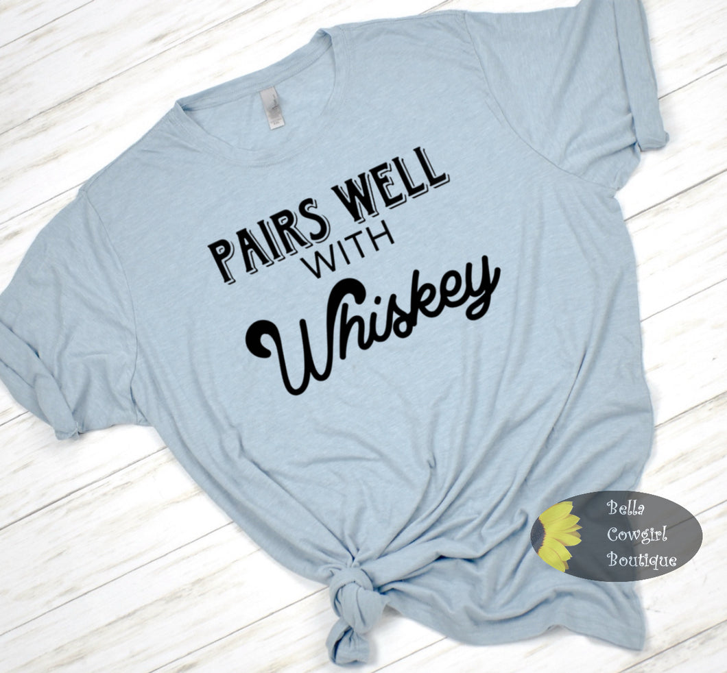 Pairs Well With Whiskey T-Shirt