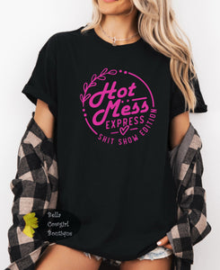 Hot Mess Express Shit Show Edition Funny T-Shirt